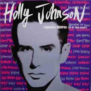 Holly Johnson - Legendary Children (All Of Them Queer) download flac mp3