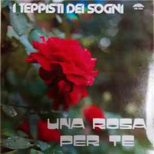 I Teppisti Dei Sogni - Una Rosa Per Te download flac mp3