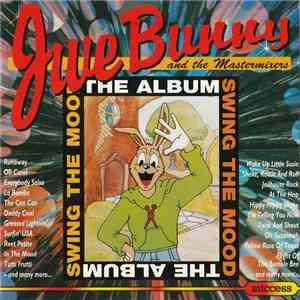 Jive Bunny And The Mastermixers - The Album / Swing The Mood download flac mp3
