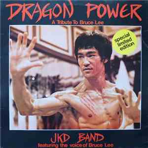 J.K.D Band Featuring The Voice Of Bruce Lee - Dragon Power (A Tribute To Bruce Lee) flac mp3 download