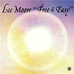 Lee Moore - Free And Easy download flac mp3
