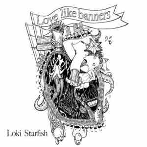 Loki Starfish - Love-Like Banners download flac mp3