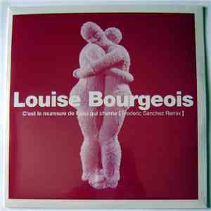 Louise Bourgeois - C'est Le Murmure De L'eau Qui Chante (Frederic Sanchez Remix) download flac mp3