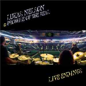 Lukas Nelson & Promise Of The Real - Live Endings download flac mp3