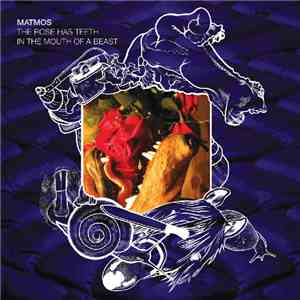 Matmos - The Rose Has Teeth In The Mouth Of A Beast download flac mp3