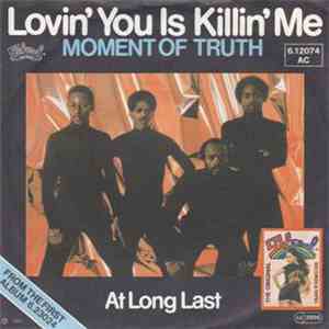 Moment Of Truth - Lovin' You Is Killin' Me download flac mp3