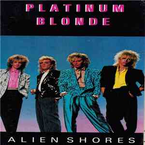 Platinum Blonde - Alien Shores download flac mp3
