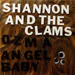 Shannon And The Clams - Ozma / Angel Baby download flac mp3