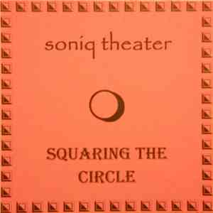 Soniq Theater - Squaring The Circle download flac mp3