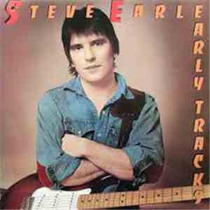 Steve Earle - Early Tracks download flac mp3