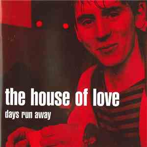 The House Of Love - Days Run Away download flac mp3