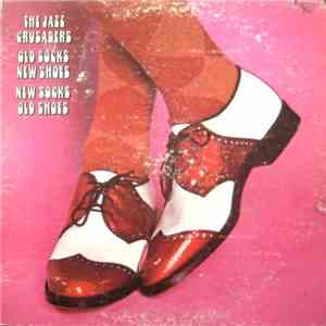The Jazz Crusaders - Old Socks, New Shoes...New Socks, Old Shoes download flac mp3