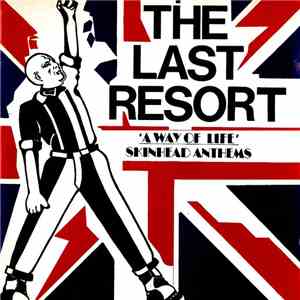 The Last Resort - A Way Of Life - Skinhead Anthems download flac mp3