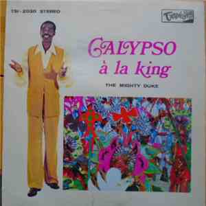 The Mighty Duke - Calypso A' La King download flac mp3