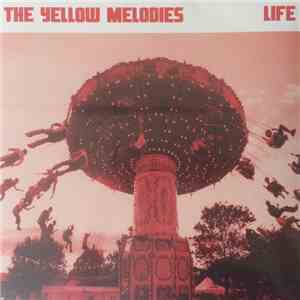 The Yellow Melodies - Life download flac mp3