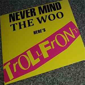 Trollfront - Never Mind The Woo Here's Trollfront download flac mp3