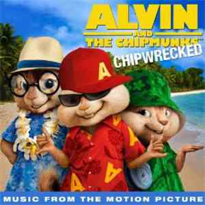 Various - Alvin And The Chipmunks: Chipwrecked (Music From The Motion Picture) flac mp3 download