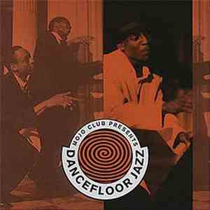 Various - Mojo Club Presents Dancefloor Jazz download flac mp3