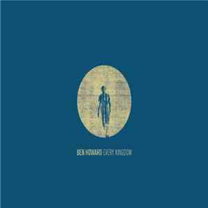 Ben Howard  - Every Kingdom download flac mp3