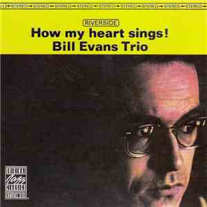Bill Evans Trio - How My Heart Sings! download flac mp3