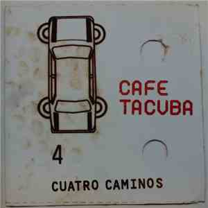Cafe Tacuba - Cuatro Caminos download flac mp3