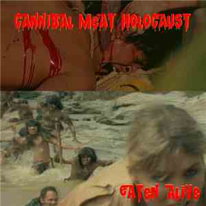 Cannibal Meat Holocaust - Eaten Alive download flac mp3