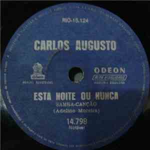 Carlos Augusto - Esta Noite Ou Nunca / Rosinha Do Encantado download flac mp3