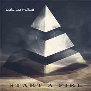 Cult To Follow - Start A Fire download flac mp3