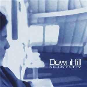 DownHill - Silent City download flac mp3
