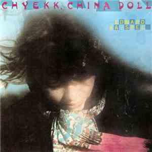 Edward Ka-Spel - Chyekk, China Doll download flac mp3