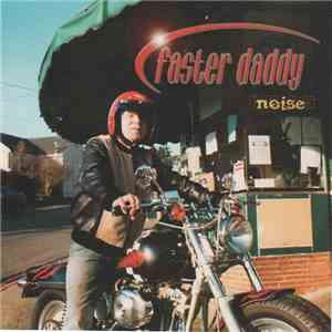 Faster Daddy - Noise download flac mp3