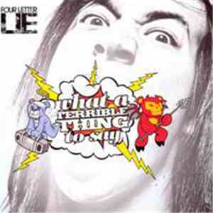Four Letter Lie - What A Terrible Thing To Say download flac mp3