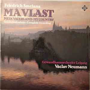 Friedrich Smetana, Gewandhausorchester Leipzig, Václav Neumann - Ma Vlast = Mein Vaterland = My Country download flac mp3