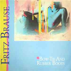 Fritz Brause - Bow-Tie And Rubber Boots download flac mp3