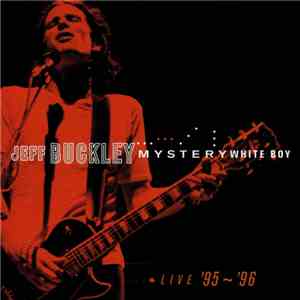 Jeff Buckley - Mystery White Boy (Live '95 ~ '96) download flac mp3