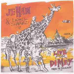 Jehan, Lionel Suarez - Live For Dimey - Made In Toulouse download flac mp3