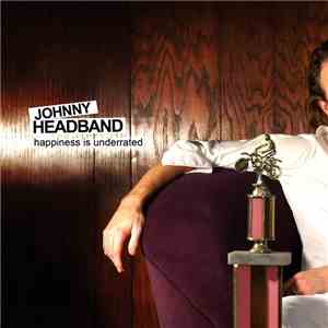 Johnny Headband - Happiness Is Underrated download flac mp3