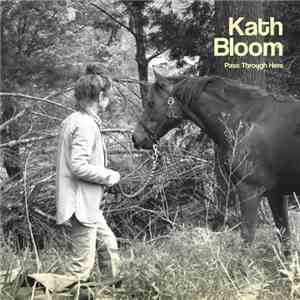 Kath Bloom - Pass Through Here download flac mp3