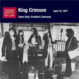 King Crimson - April 15, 1971 - Zoom Club, Frankfurt, Germany download flac mp3