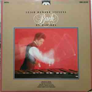 Leigh Howard Stevens, Johann Sebastian Bach - Bach On Marimba download flac mp3