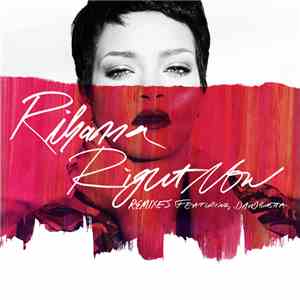 Rihanna Featuring David Guetta - Right Now (Remixes) download flac mp3