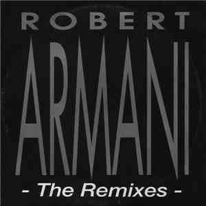 Robert Armani - The Remixes download flac mp3
