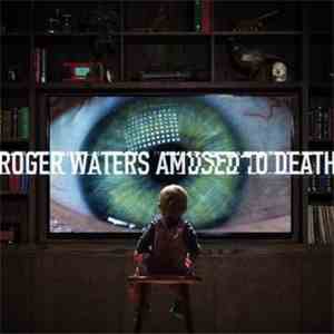 Roger Waters - Amused To Death download flac mp3