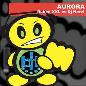 Ruben XXL vs. DJ Nervi - Aurora download flac mp3