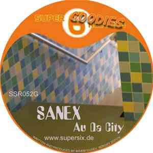 Sanex - Au Da City download flac mp3