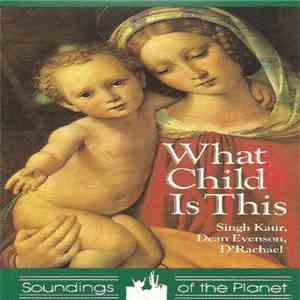 Singh Kaur, Dean Evenson, d'Rachael - What Child Is This download flac mp3