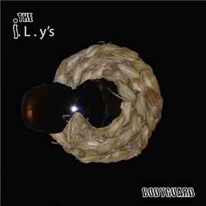 The I.L.Y's - Bodyguard download flac mp3