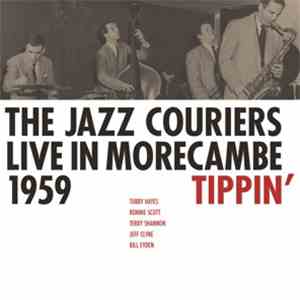 The Jazz Couriers - Tippin' - The Jazz Couriers Live In Morecambe 1959 download flac mp3