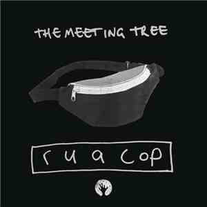 The Meeting Tree - r u a cop flac mp3 download