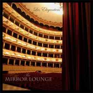 The Mirror Lounge - Les Elegantiers download flac mp3